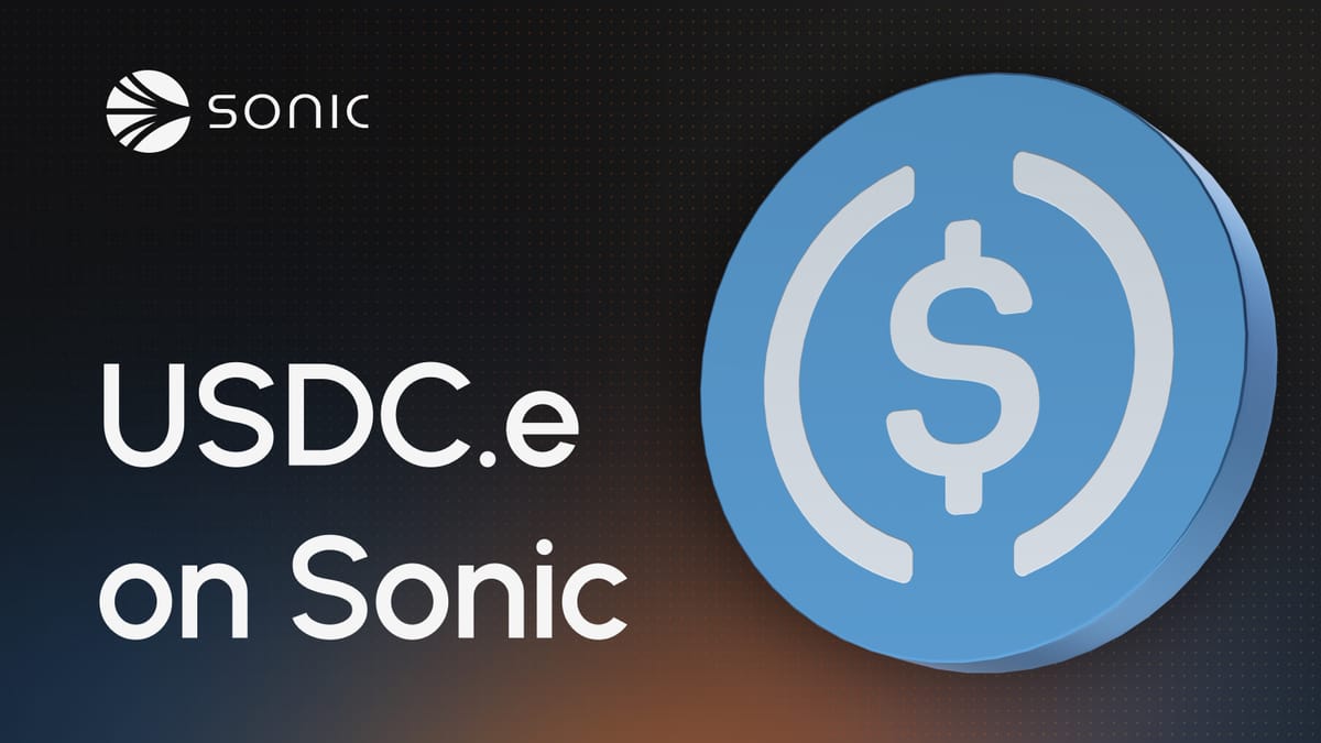 USDC.e on Sonic — A Seamless Stablecoin Experience